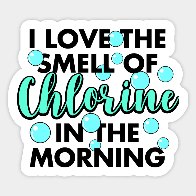 I Love The Smell Of Chlorine In The Morning Sticker by Mesyo